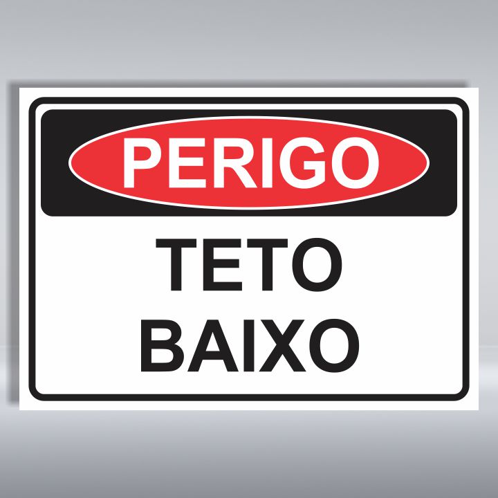 PLACA DE PERIGO | TETO BAIXO